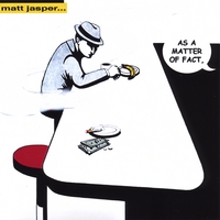 As A Matter Of Fact (2007)